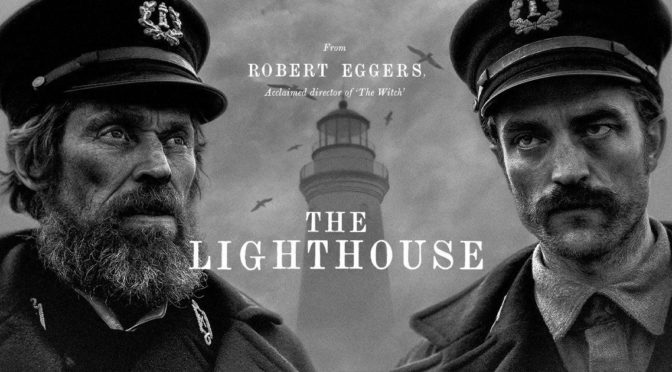 “THE LIGHTHOUSE” DI ROBERT EGGERS